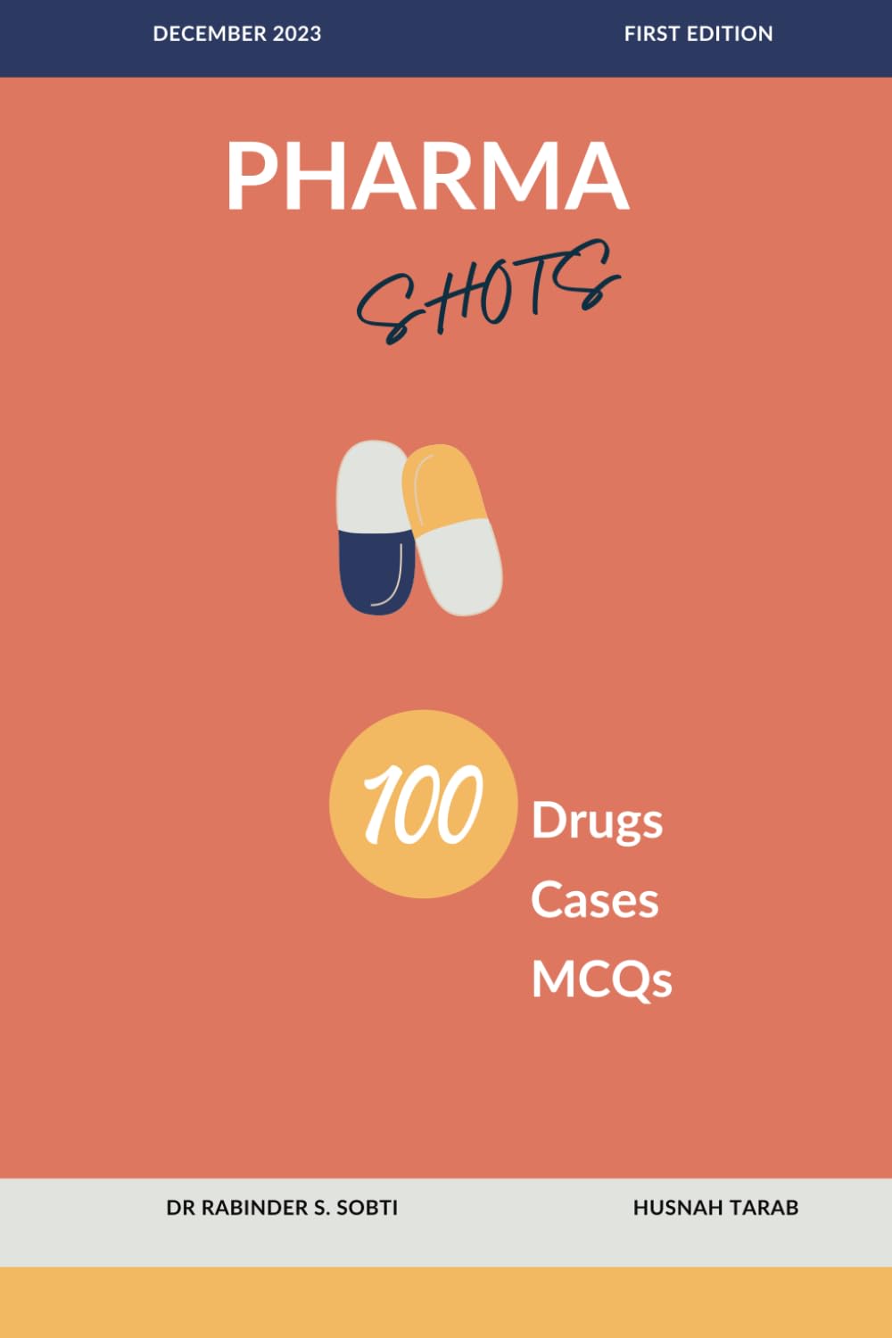 Pharma shots: 100 Drugs, Cases, MCQs