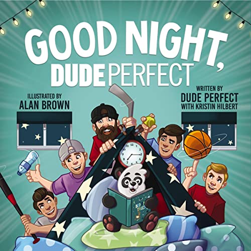 Good Night, Dude Perfect by Dude Perfect, Kristin Hilbert, Alan Brown - illustrator episode artwork