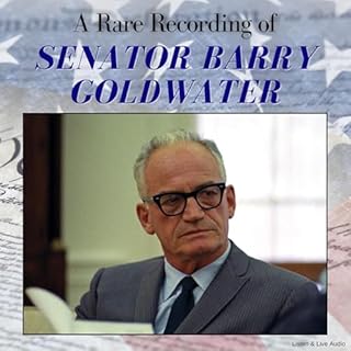 A Rare Recording of Senator Barry Goldwater cover art
