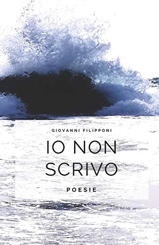 Io non scrivo: poesie