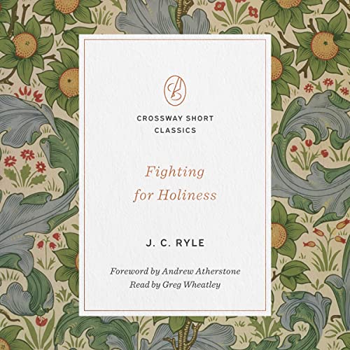 Fighting for Holiness by J. C. Ryle episode artwork