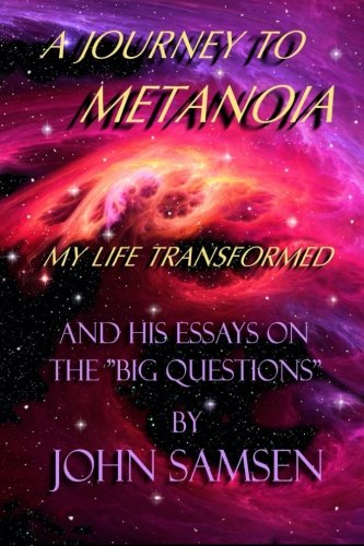 A Journey to Metanoia: My Life Transformed