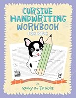Cursive Handwriting Workbook for Kids: Master the Art of Penmanship with Ronny the Frenchie 1923029169 Book Cover