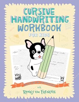 Paperback Cursive Handwriting Workbook for Kids: Master the Art of Penmanship with Ronny the Frenchie Book
