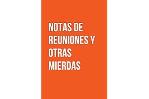 Notas Para Reuniones y Otras Mierdas - Cuaderno para hacer notas en...
