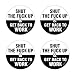 Shut The Fuck Up & Get Back to Work Hard Hat Stickers 4 Pack