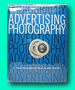 Hardcover Roy PINNEY / Advertising Photography A Visual Communication Book 1st ed 1962 [Hardcover] PINNEY, Roy Book
