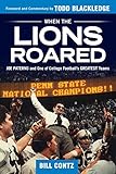 When the Lions Roared: Joe Paterno and One of College Football's Greatest Teams