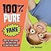 100% Pure Fake: Gross Out Your Friends and Family with 25 Great Special Effects!