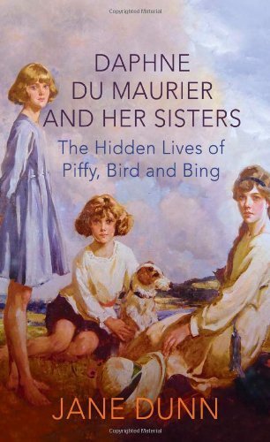 Daphne du Maurier and her Sisters: The Hidden Lives of Piffy, Bird and Bing