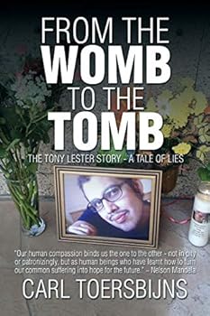 Paperback From the Womb to the Tomb: The Tony Lester Story - A Tale of Lies Book