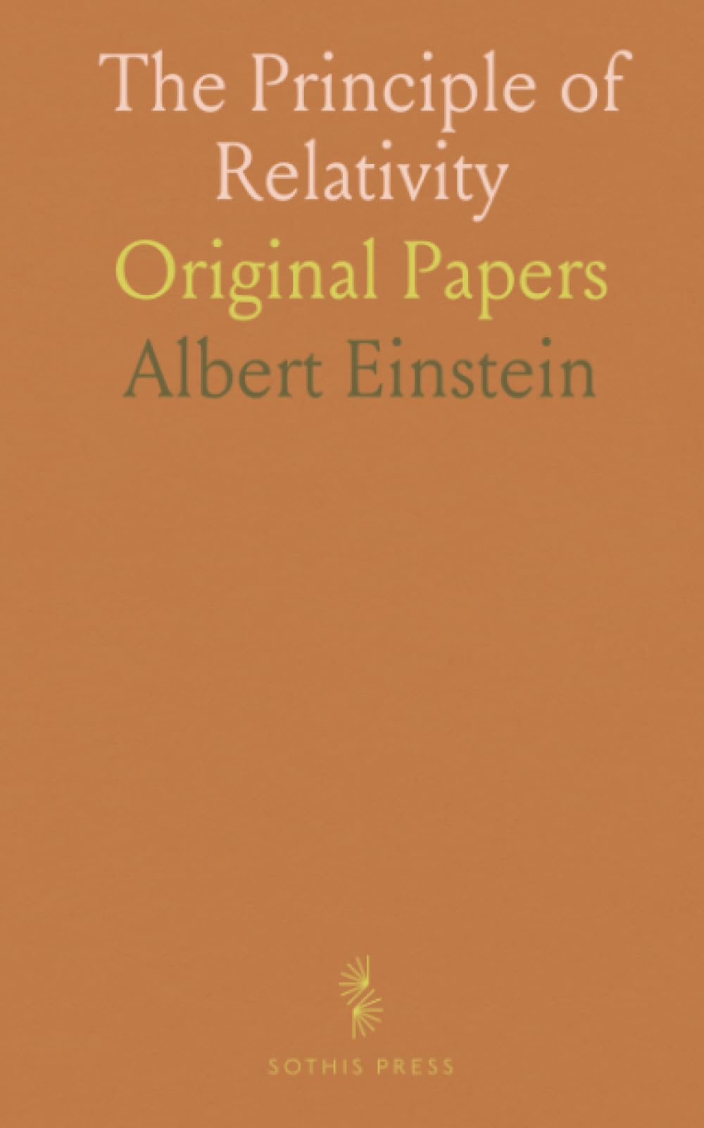 The Principle of Relativity: Original Papers