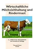 Wirtschaftliche Milchviehhaltung und Rindermast