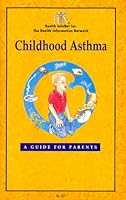 Childhood Asthma: A Guide for Parents 1885274009 Book Cover