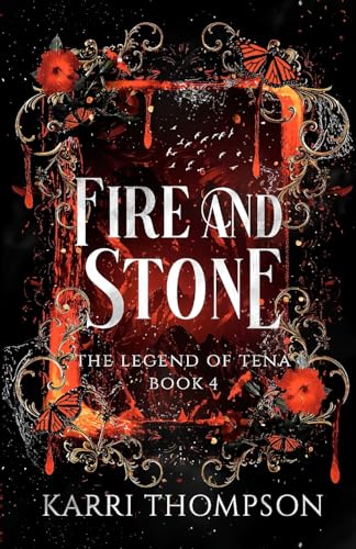 Fire and Stone: The Legend of Tena Book 4