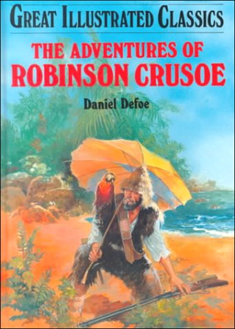The Adventures of Robinson Crusoe (Great Illustrated Classics)