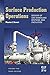 Surface Production Operations: Vol 2: Design of Gas-Handling Systems and Facilities