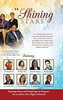 Shining Stars: Inspiring Stories and Simple Steps to Empower You to Achieve Your Highest Potential 1490757414 Book Cover