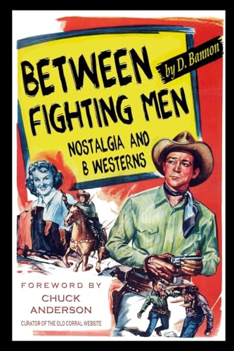 Between Fighting Men: Nostalgia and B-Westerns