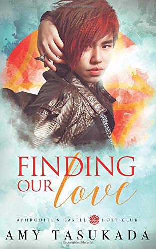 Finding Our Love: Aphrodite's Castle Host Club 1948361205 Book Cover