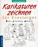 ideen zeichnen 6. klasse  Karikaturen zeichnen für Einsteiger. Idee. Umsetzung. Beispiele