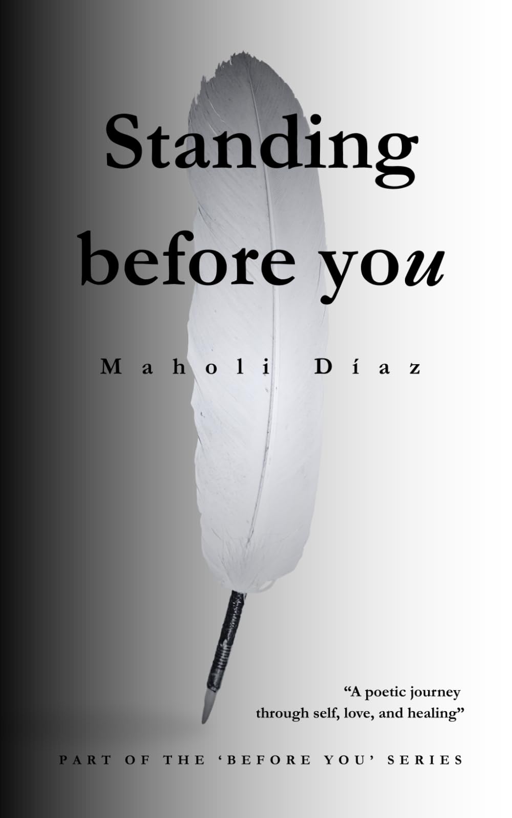Standing Before You: Part Two of the Before You Series