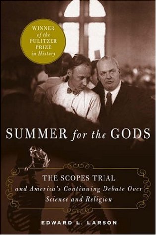 Summer for the Gods: The Scopes Trial and America's Continuing