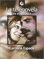 La telenovela en Venezuela 9806428560 Book Cover