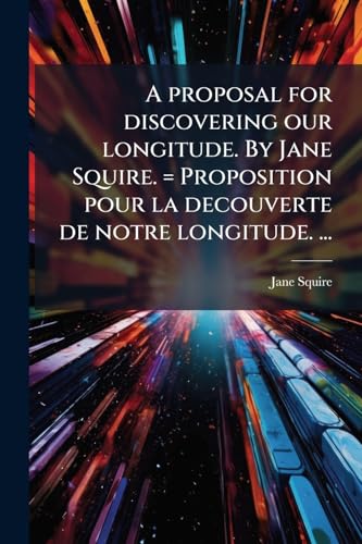 A proposal for discovering our longitude. By Ja... [French] 102398976X Book Cover