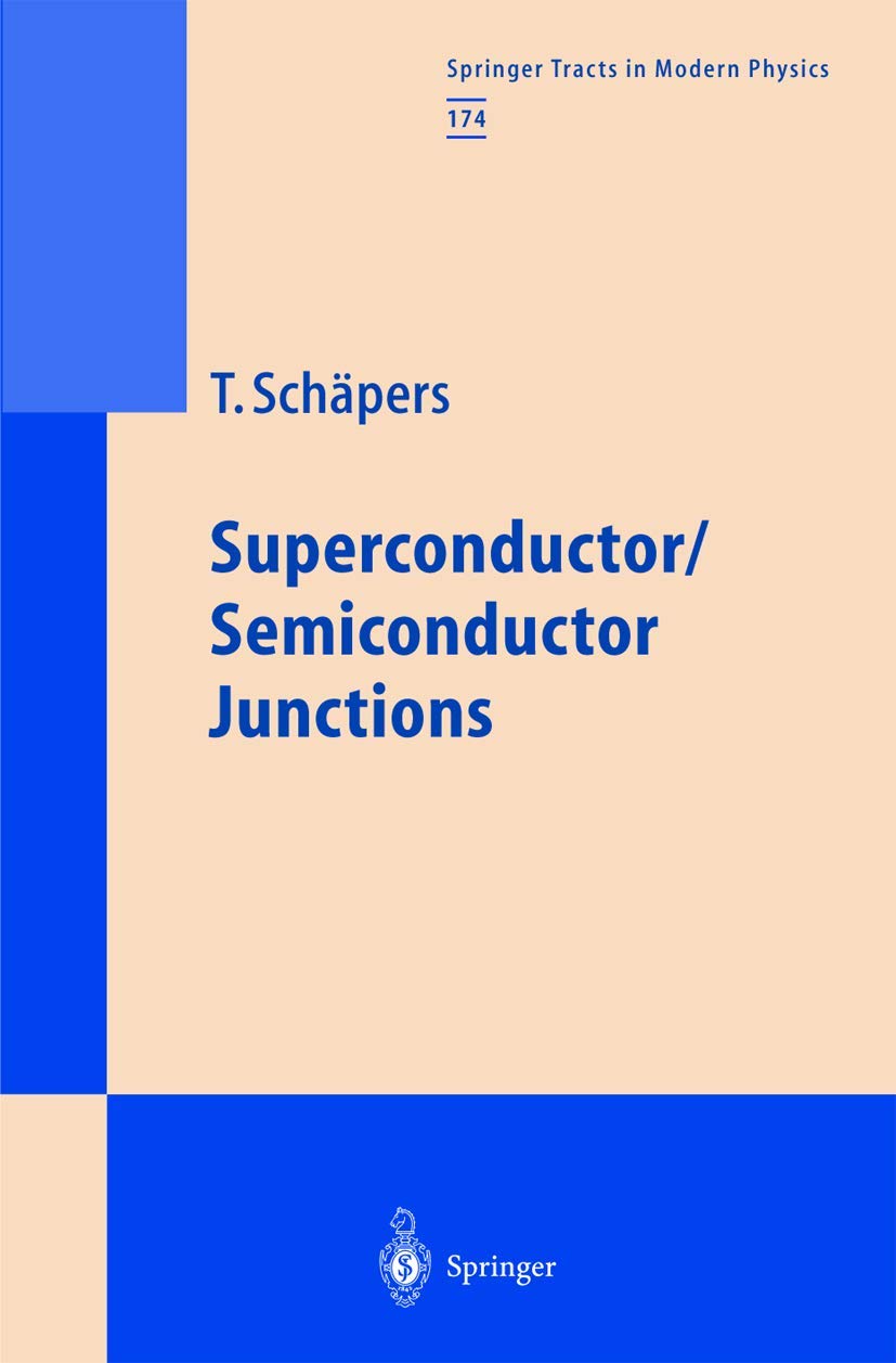 Superconductor/Semiconductor Junctions (Springer Tracts in Modern Physics)