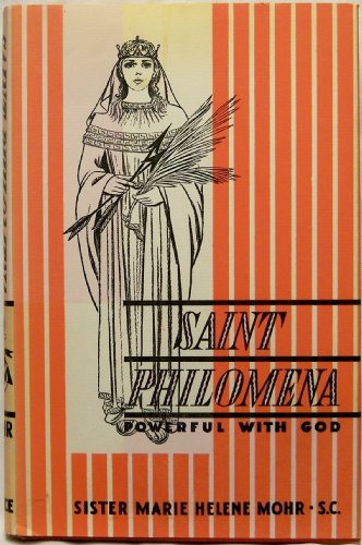 Saint Philomena, Powerful with God B007QAFGFQ Book Cover