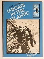 U-boats in the Atlantic: A selection of German wartime photographs from the Bundesarchiv, Koblenz (World War 2 photo album) 0850593867 Book Cover