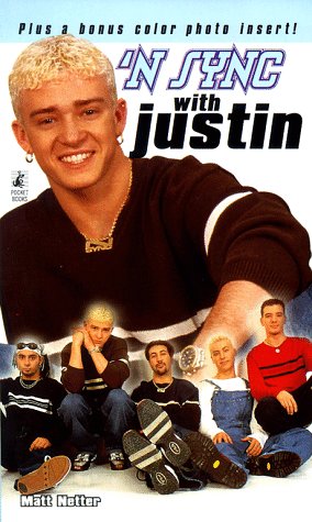 Matthew Netter 'N Sync With Justin: Netter, Matt: 9780671032760: Amazon.com: Books