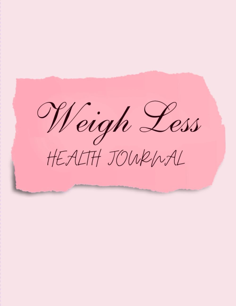 Weigh Less: Health Journal