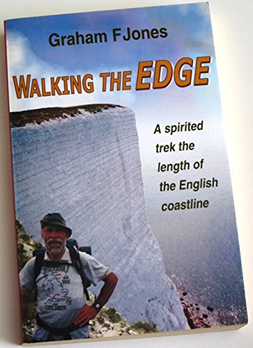 Walking the Edge: A Spirited Trek the Length of the English Coastline