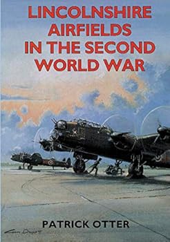 Paperback Lincolnshire Airfields in the Second World War Book