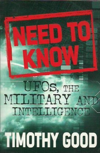 A Need to Know: UFOs, the Military and Intelligence: Timothy Good: 9780283070372: Amazon.com: Books