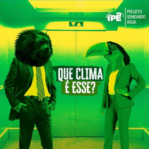 Que clima é esse? Podcast Por Que clima é esse arte de portada