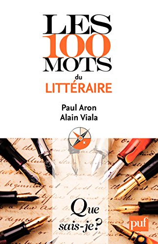 Les 100 mots du littéraire (Que sais-je ? t. 3822) Livre eBook France