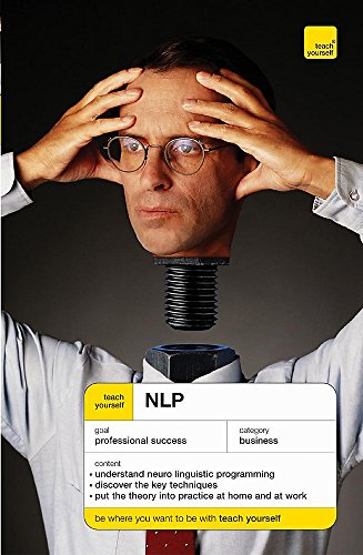 Teach Yourself Nlp (Teach Yourself Business Skills) Teach Yourself Nlp (Teach Yourself Business Skills)