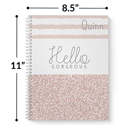 Hello Gorgeous Personalized Motivational Notebook/Journal, Laminated Soft Cover, 120 Pages Of Your Selected Paper, Lay Flat Wire-O Spiral. Size: 8.5” X 11”. Made In The Usa #TOP2