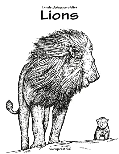 Livre de coloriage pour adultes Lions 1 (French Edition)