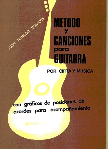 MONTOYA J.H. - Metodo y Canciones Faciles para Guitarra por Musica y Cifra