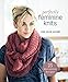 Produktbild Perfectly Feminine Knits: 25 Distinctive Designs