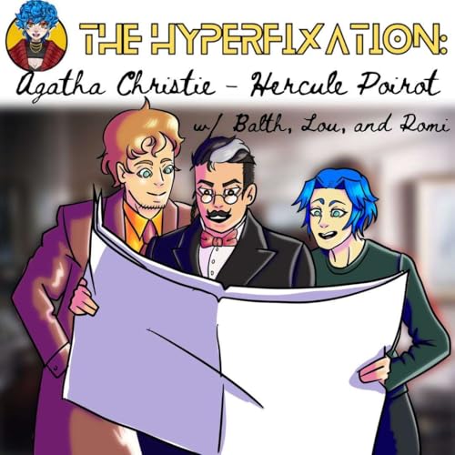 S5E10 - S5E10 - Agatha Christie - Hercule Poirot w/ Lou, Balth, and Romi!