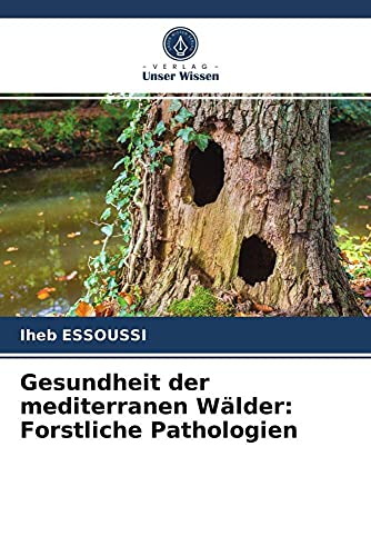 Gesundheit der mediterranen Wälder: Forstliche Pathologien