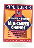 Kiplinger's Survive & Profit from a Mid Career Change: Kiplinger's Survive and Profit from a Mid Career Change 0938721321 Book Cover