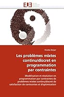 Les Probla]mes Mixtes Continu/Discret En Programmation Par Contraintes 613157829X Book Cover