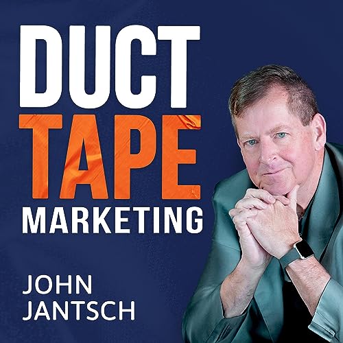 The Duct Tape Marketing Podcast John Jantsch Audible