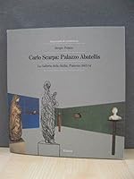 Carlo Scarpa: Palazzo Abatellis: La Galleria DI Sicilia, Palermo 1953-54 (Opere e progetti) 8843530100 Book Cover